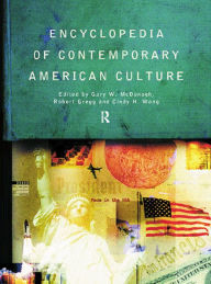 Title: Encyclopedia of Contemporary American Culture, Author: Robert Gregg