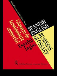 Title: Spanish/English Business Glossary, Author: Michael Gorman