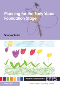 Title: Planning for the Early Years Foundation Stage, Author: Sandra Smidt