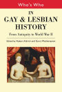 Who's Who in Gay and Lesbian History Vol.1: From Antiquity to the Mid-Twentieth Century