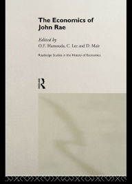 Title: The Economics of John Rae, Author: Omar Hamouda
