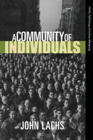 Title: A Community of Individuals, Author: John Lachs