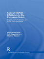 Labour Market Efficiency in the European Union: Employment Protection and Fixed Term Contracts