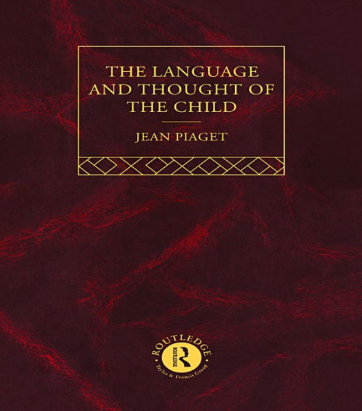 Language and Thought of the Child: Selected Works vol 5