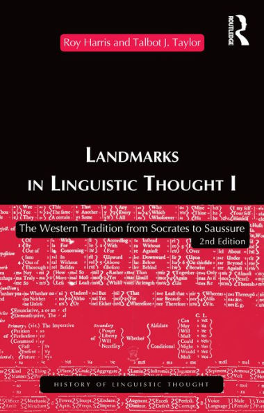 Landmarks In Linguistic Thought Volume I: The Western Tradition From Socrates To Saussure