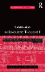 Landmarks In Linguistic Thought Volume I: The Western Tradition From Socrates To Saussure