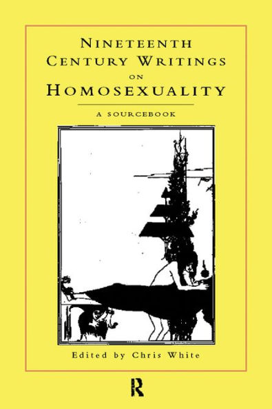 Nineteenth-Century Writings on Homosexuality: A Sourcebook