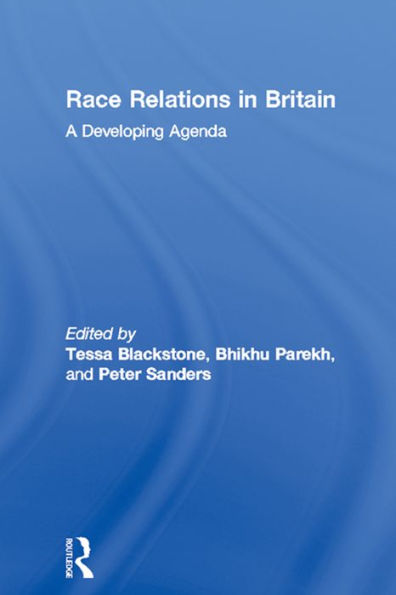 Race Relations in Britain: A Developing Agenda