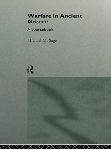 Warfare in Ancient Greece: A Sourcebook