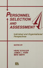 Personnel Selection and Assessment: Individual and Organizational Perspectives