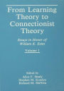 From Learning Theory to Connectionist Theory: Essays in Honor of William K. Estes, Volume I; From Learning Processes to Cognitive Processes, Volume II