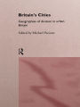 Britain's Cities: Geographies of Division in Urban Britain