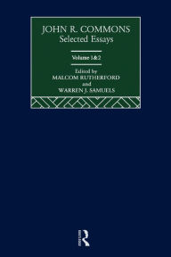 Title: John R. Commons: Selected Essays, Author: Malcolm Rutherford