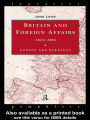 Britain and Foreign Affairs 1815-1885: Europe and Overseas