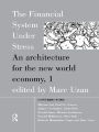 The Financial System Under Stress: An Architecture for the New World Economy