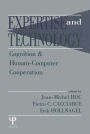 Expertise and Technology: Cognition & Human-computer Cooperation