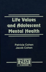 Title: Life Values and Adolescent Mental Health, Author: Patricia Cohen