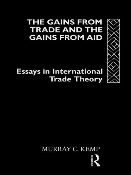 The Gains from Trade and the Gains from Aid: Essays in International Trade Theory