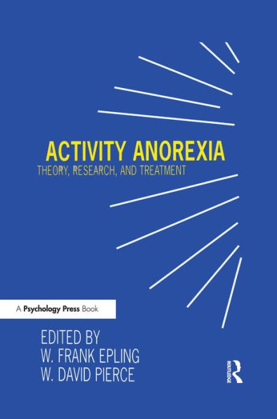 Activity Anorexia: Theory, Research, and Treatment