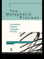 The Metaphoric Process: Connections Between Language and Life