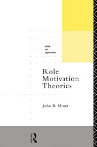 Title: Role Motivation Theories, Author: John B. Miner