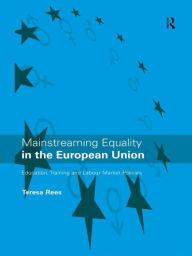 Title: Mainstreaming Equality in the European Union, Author: Teresa Rees
