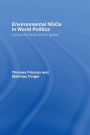 Environmental NGOs in World Politics: Linking the Local and the Global