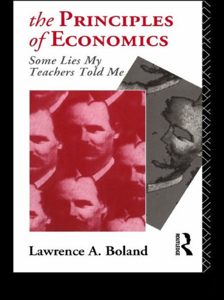 The Principles of Economics: Some Lies My Teacher Told Me