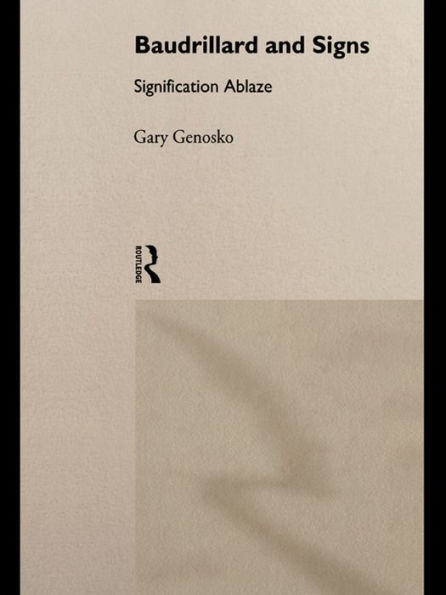 Baudrillard and Signs: Signification Ablaze