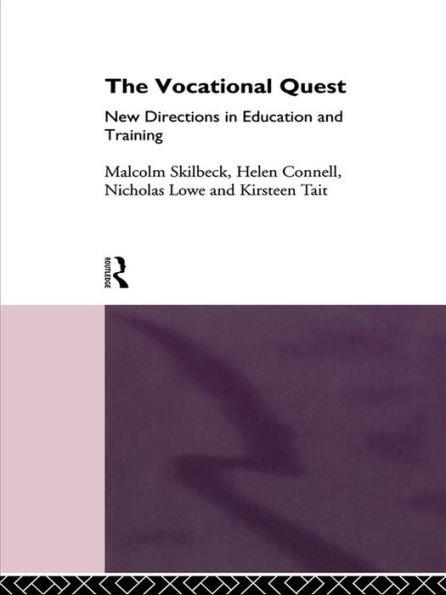 The Vocational Quest: New Directions in Education and Training
