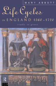 LIFE CYCLES IN ENG 1560-1720