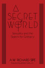 A Secret World: Sexuality And The Search For Celibacy