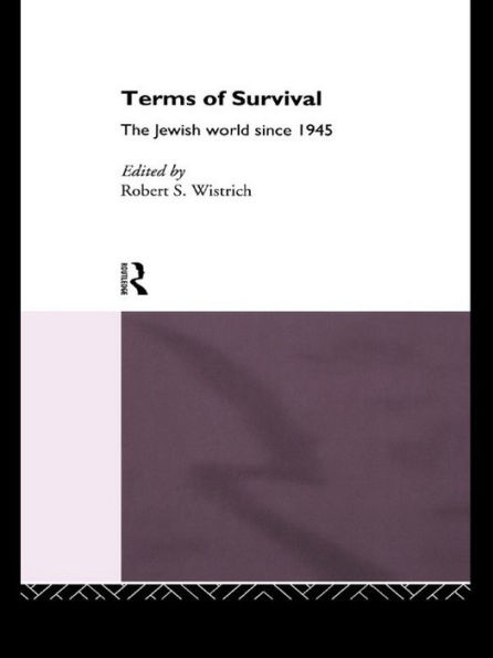 Terms of Survival: The Jewish World Since 1945