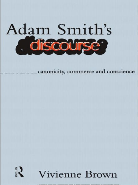 Adam Smith's Discourse: Canonicity, Commerce and Conscience