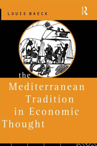 The Mediterranean Tradition in Economic Thought