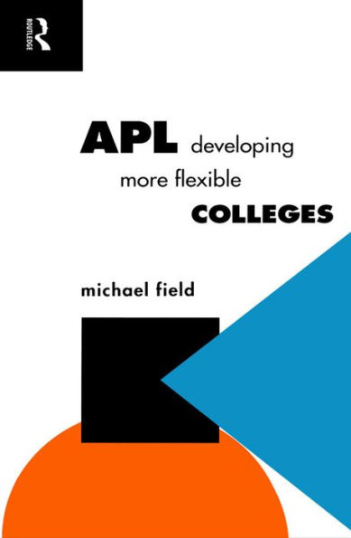 APL: Developing more flexible colleges