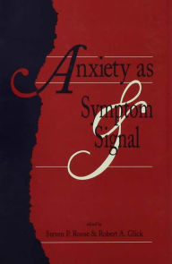 Title: Anxiety as Symptom and Signal, Author: Steven P. Roose