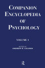 Companion Encyclopedia of Psychology: Volume One