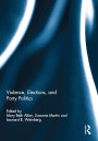 Violence, Elections, and Party Politics