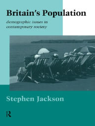 Title: Britain's Population: Demographic Issues in Contemporary Society, Author: Steven Jackson