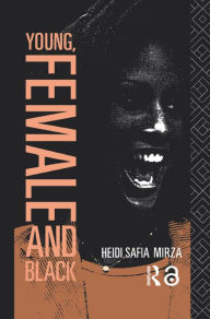 Title: Young, Female and Black, Author: Heidi Safia Mirza