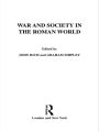 War and Society in the Roman World