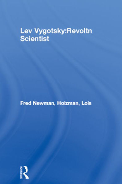 Lev Vygotsky:Revoltn Scientist