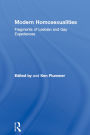 Modern Homosexualities: Fragments of Lesbian and Gay Experiences