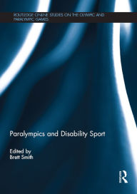 Title: Paralympics and Disability Sport, Author: Brett Smith