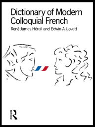 Title: Dictionary of Modern Colloquial French, Author: Edwin A. Lovatt