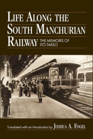Title: Life Along the South Manchurian Railroad, Author: Ito Takeo