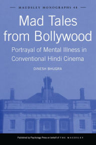 Mad Tales from Bollywood: Portrayal of Mental Illness in Conventional Hindi Cinema