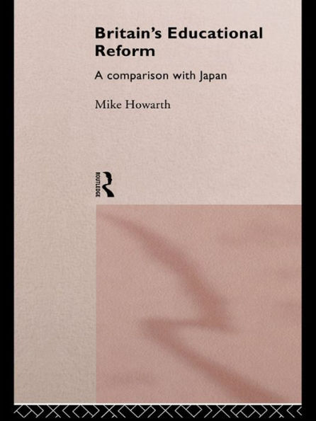 Britain's Educational Reform: A Comparison with Japan