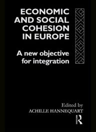 Title: Economic and Social Cohesion in Europe: A New Objective, Author: Achille Hannequart